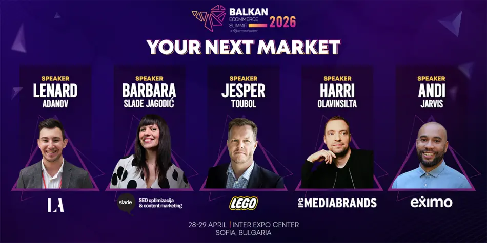 Билетите са вече в продажба: LEGO и водещи световни експерти в електронната търговия се присъединяват към Balkan eCommerce Summit 2026