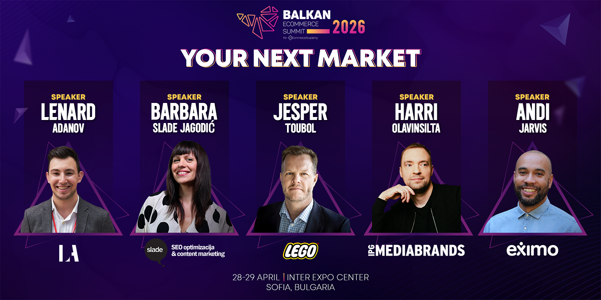 Билетите са вече в продажба: LEGO и водещи световни експерти в електронната търговия се присъединяват към Balkan eCommerce Summit 2026